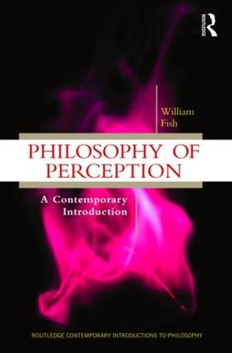 Philosophy of Perception: A Contemporary Introduction - Routledge Contemporary Introductions to Philosophy (Paperback)