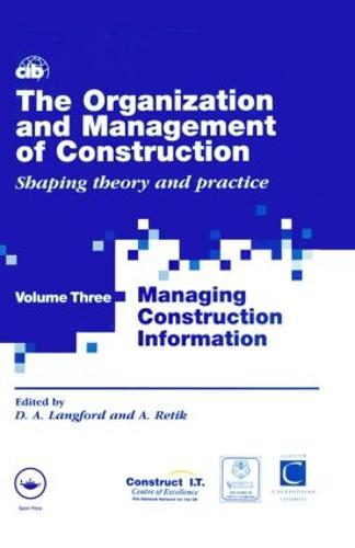 The Organization and Management of Construction: Managing Construction Information v.3 (Hardback)