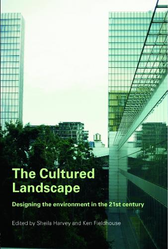 The Cultured Landscape: Designing the Environment in the 21st Century (Paperback)