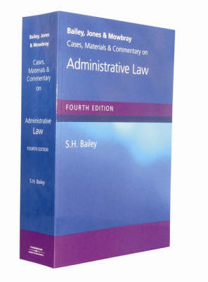 Bailey, Jones & Mowbray - Cases, Materials and Commentary on Administrative Law (Paperback)