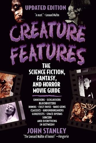 Creature Features: The Science Fiction, Fantasy, and Horror Movie Guide (Paperback)