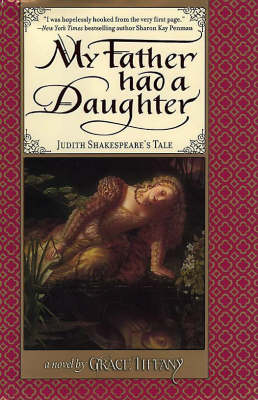 My Father Had A Daughter: Judith Shakespeare's Tale (Hardback)