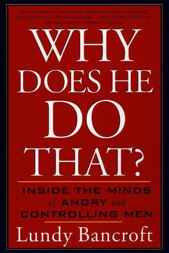 Cover of Why Does He Do That?: Inside the Minds of Angry and Controlling Men