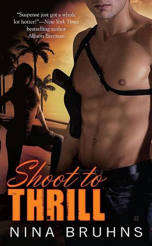Shoot to Thrill - A Passion for Danger Trilogy 1 (Paperback)