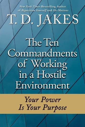 The Ten Commandments Of Working In A Hostile Environment (Paperback)