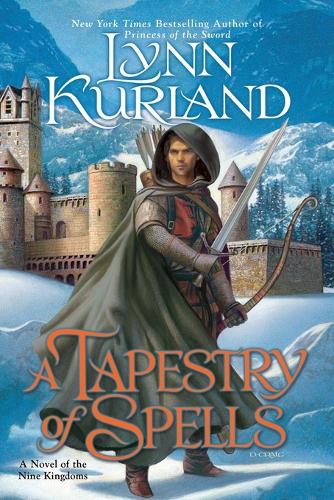 A Tapestry Of Spells: A Novel of the Nine Kingdoms (Paperback)