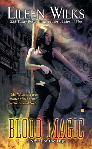 Blood Magic: A Novel of the Lupi (Paperback)