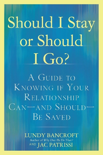 Should I Stay or Should I Go?: A Guide to Sorting out Whether Your Relationship Can-and Should-be Saved (Paperback)
