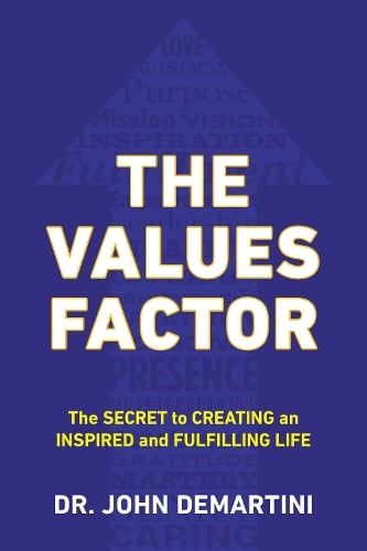 Values Factor: The Secret to Creating an Inspired and Fulfilling Life (Paperback)