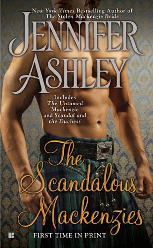 The Scandalous Mackenzies: The Untamed Mackenzie and Scandal the Dutchess (Paperback)