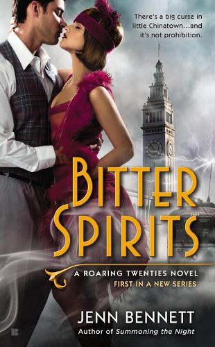 Bitter Spirits: A Roaring Twenties Novel (Paperback)