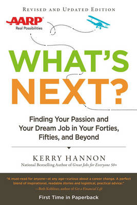 What'S Next?: Finding Your Passion and Your Dream Job in Your Forties, Fifities and Beyond (Paperback)