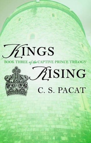 Kings Rising: Book Three of the Captive Prince Trilogy (Paperback)