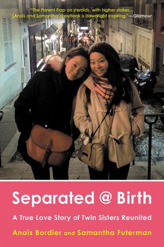 Separated @ Birth: A True Love Story of Twin Sisters Reunited (Paperback)