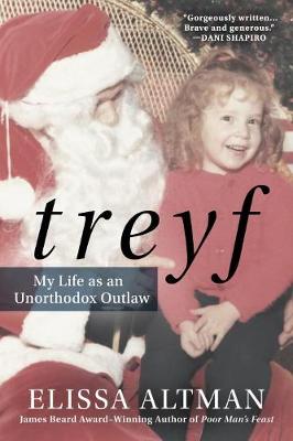Treyf: My Life as an Unorthodox Outlaw (Hardback)