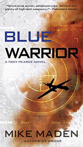 Blue Warrior: A Troy Pearce Novel (Paperback)