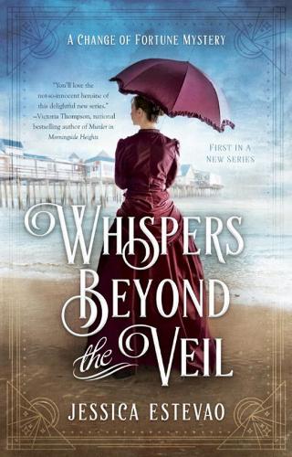 Whispers Beyond The Veil: A Change of Fortune Mystery (Paperback)