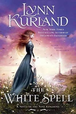 The White Spell: A Novel of the Nine Kingdoms (Paperback)