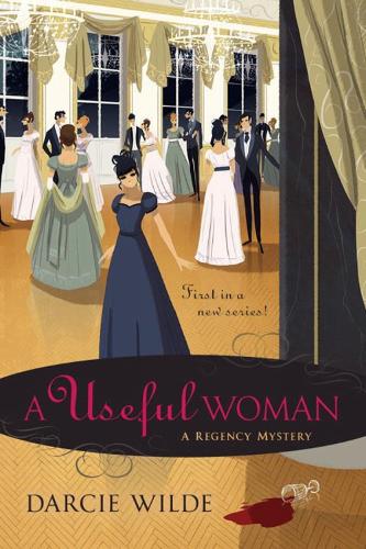 A Useful Woman: A Regency Mystery (Paperback)