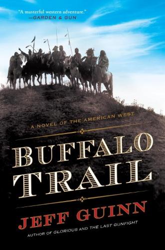 Buffalo Trail: A Novel of the American West (Paperback)