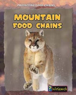 Mountain Food Chains - InfoSearch: Protecting Food Chains (Hardback)