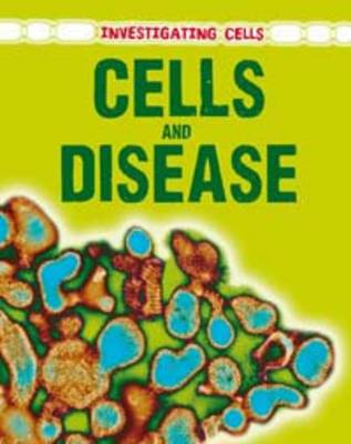 Cover Cells and Disease - Investigating Cells