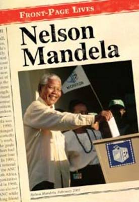Nelson Mandela - Front-Page Lives (Paperback)