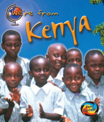 Kenya - Young Explorer: We're from... (Paperback)