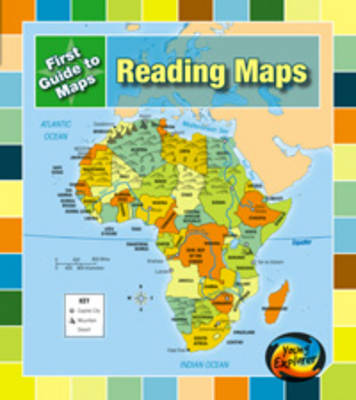 Reading Maps - Young Explorer: First Guide to Maps (Hardback)