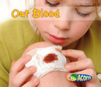 Our Blood - Acorn: Our Bodies (Paperback)