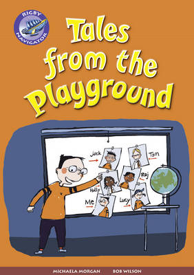 Navigator New Guided Reading Fiction Year 3, Tales from the Playground GRP - Navigator New Fiction (Paperback)