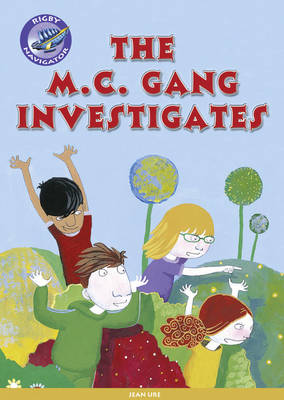 Navigator New Guided Reading Fiction Year 3, The MC Gang Investigates GRP - Navigator New Fiction (Paperback)