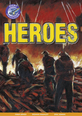 Navigator New Guided Reading Fiction Year 4, Heroes GRP - Navigator New Fiction (Paperback)