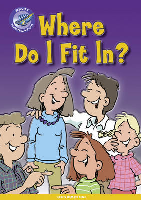 Navigator New Guided Reading Fiction Year 4, Where Do I Fit In? GRP - Navigator New Fiction (Paperback)