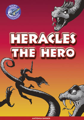 Navigator New Guided Reading Fiction Year 5, Heracles the Hero GRP - Navigator New Fiction (Paperback)
