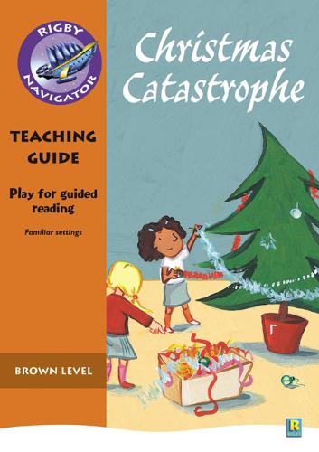 Navigator Plays: Year 3 Brown Level Christmas Catastrophe Teacher Notes - NAVIGATOR POETRY & PLAYS (Paperback)