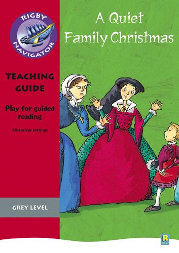 Navigator Plays: Year 4 Grey Level A Quiet Family Christmas Teacher Notes - NAVIGATOR POETRY & PLAYS (Paperback)
