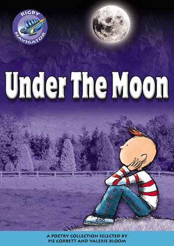 Navigator Poetry: Year 6 Red Level Under the Moon - NAVIGATOR POETRY & PLAYS (Paperback)