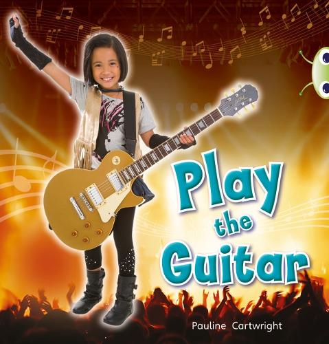 Bug Club Non-fiction Blue (KS1) C/1B Play the Guitar 6-pack - BUG CLUB