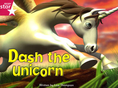 Fantastic Forest Pink Level Fiction: Dash the Unicorn - FANTASTIC FOREST (Paperback)