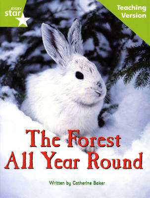 Fantastic Forest Green level Non-fiction: The Forest all Year Teaching Version - FANTASTIC FOREST (Paperback)
