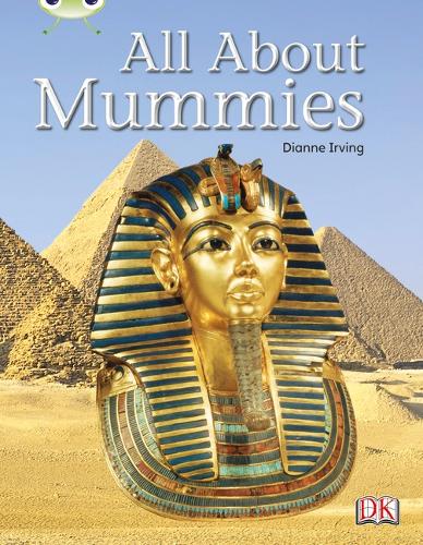 All About Mummies: Bug Club Non-fiction Purple A/2C All About Mummies 6-pack Non-Fiction Purple A/2c - BUG CLUB