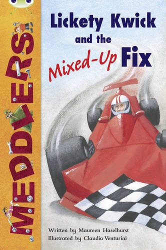 BC Lime B/3C Meddlers: Lickety Kwick and the Mixed-Up Fix - BUG CLUB