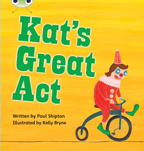 Bug Club Phonics Bug Set 24 Kat's Great Act - Phonics Bug (Paperback)