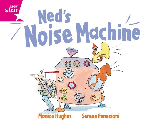 Rigby Star GuidedReception: Pink Level: Ned's Noise Machine Pupil Book (single) - RIGBY STAR (Paperback)