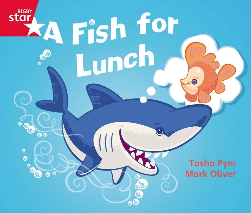 Rigby Star Guided Phonic Opportunity Readers Red: A Fish For Lunch - Star Phonics Opportunity Readers (Paperback)