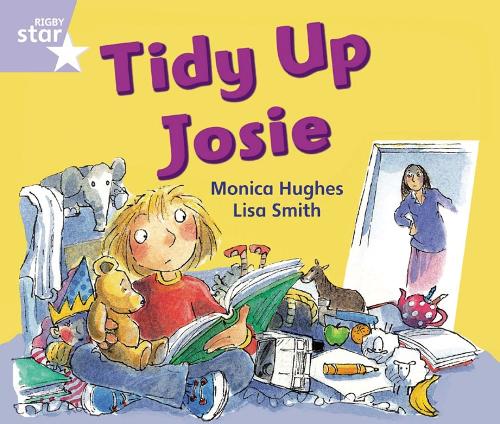 Rigby Star Guided Phonic Opportunity Readers Lilac: Tidy Up, Josie - Star Phonics Opportunity Readers (Paperback)