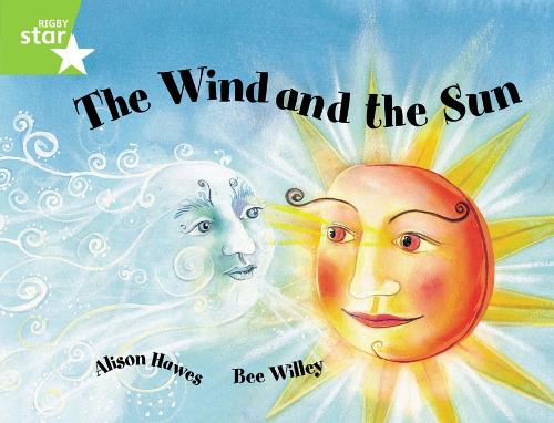 Rigby Star Guided 1Green Level: The Wind and the Sun Pupil Book (single) - RIGBY STAR (Paperback)