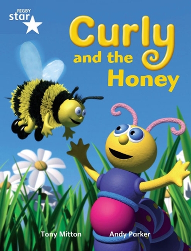 Rigby Star Guided Phonic Opportunity Readers Blue: Pupil Book Single: Curly And The Honey - Star Phonics Opportunity Readers (Paperback)