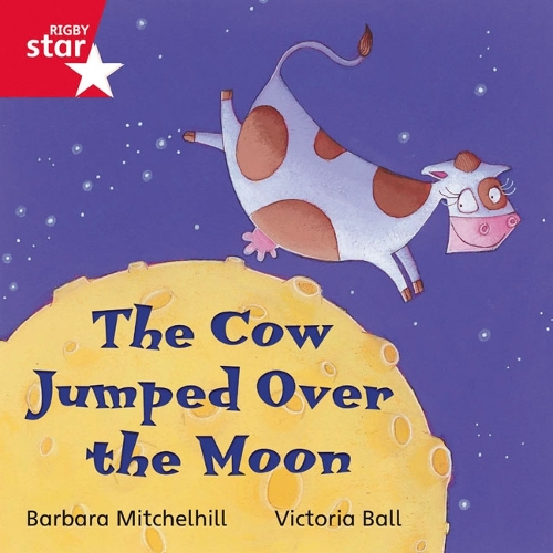 Rigby Star Independent Red Reader 6: The Cow Jumped over the Moon - STAR INDEPENDENT (Paperback)
